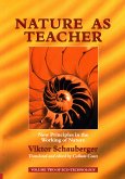 Nature as Teacher – New Principles in the Working of Nature (eBook, ePUB)