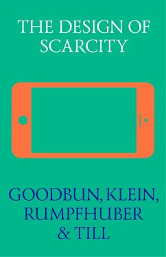 The Design of Scarcity (eBook, ePUB) - Goodbun, Jon; Klein, Michael; Rumpfhuber, Andreas; Till, Jeremy