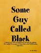 Some Guy Called Black (eBook, ePUB) - Bild 1