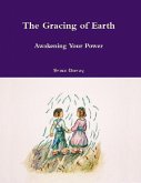 The Gracing of Earth: Awakening Your Power (eBook, ePUB)