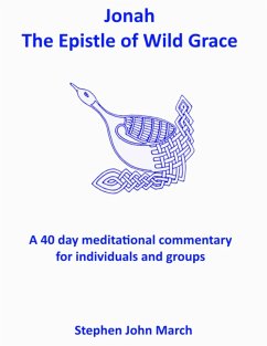 Jonah - The Epistle of Wild Grace (eBook, ePUB) - March, Stephen John
