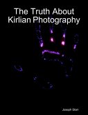 The Truth About Kirlian Photography (eBook, ePUB)