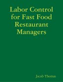 Labor Control for Fast Food Restaurant Managers (eBook, ePUB)