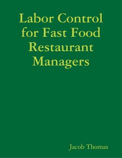 Labor Control for Fast Food Restaurant Managers (eBook, ePUB) - Thomas, Jacob