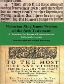 Victorian King James Version of the New Testament: A "Selection" for Lovers of Elizabethan and Victorian Literature (eBook, ePUB)