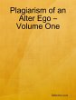 Plagiarism of an Alter Ego - Volume One... - Bild 1