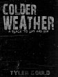 Colder Weather: A Place to Lay and Die... - Bild 1