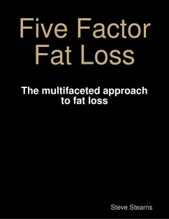 Five Factor Fat Loss (eBook, ePUB) - Stearns, Steve