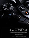 The Complete Guide to Olympus' Om-d E-m1 (eBook, ePUB)