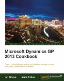 Microsoft Dynamics GP 2013 Cookbook (eBook, ePUB)
