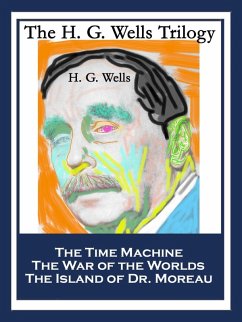 The H. G. Wells Trilogy (eBook, ePUB) - Wells, H. G.