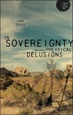 On Sovereignty and Other Political Delusions (eBook, ePUB)