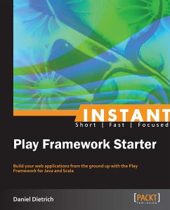 Instant Play Framework Starter (eBook, ePUB) - Dietrich, Daniel