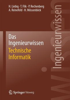 Das Ingenieurwissen: Technische Informatik - Liebig, Hans;Flik, Thomas;Rechenberg, Peter