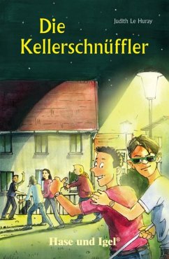 Die Kellerschnüffler. Schulausgabe - Le Huray, Judith