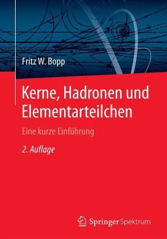Kerne, Hadronen und Elementarteilchen - Bopp, Fritz W.