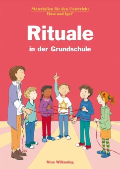 Rituale in der Grundschule - Wilkening, Nina