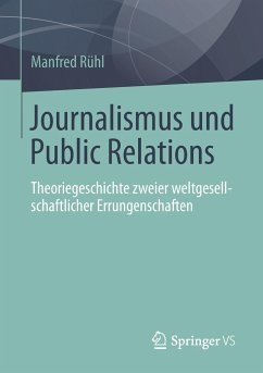 Journalismus und Public Relations - Rühl, Manfred