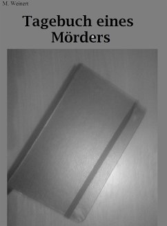 Dunkelseele -Tagebuch eines Mörders (eBook, ePUB) - Weinert, M.