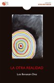 LA OTRA REALIDAD LA OTRA REALIDAD