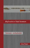 Bloß nicht in Tüdel kommen Bloß nicht in Tüdel kommen