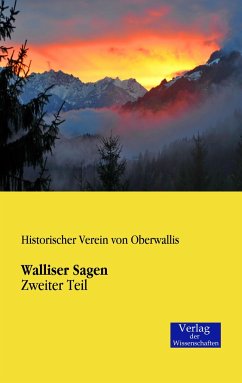 Walliser Sagen - Historischer Verein von Oberwallis