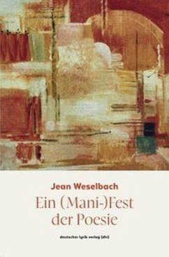Ein (Mani-)Fest der Poesie - Weselbach, Jean