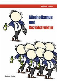 Alkoholismus und Sozialstruktur