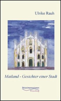 Mailand - Gesichter einer Stadt - Rauh, Ulrike