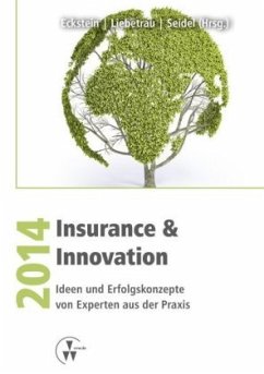 Insurance & Innovation 2014 - Eckstein, Andreas;Seidel, Marcel;Liebetrau, Axel