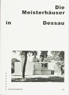 Die Meisterhäuser in Dessau - Thöner, Wolfgang; Markgraf, Monika