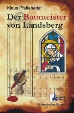 Der Baumeister von Landsberg - Pfaffeneder, Klaus