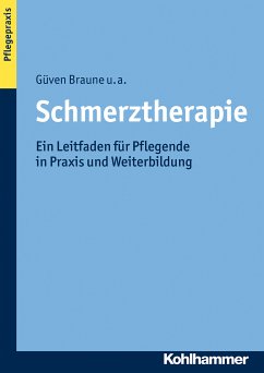 Schmerztherapie (eBook, PDF) - Braune, Güven; Adler, Stefanie; Fritzsche, Thomas; Grünewald, Doris; Heymann, Anja; Hoffmann, Eva; Knipprath, Ulrike; Löseke, Eveline; Stege, Uta; Urnauer, Hilde