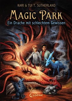 Ein Drache mit schlechtem Gewissen / Magic Park Bd.2 (eBook, ePUB) - Sutherland, Tui T.; Sutherland, Kari