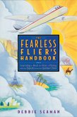 The Fearless Flier's Handbook (eBook, ePUB)