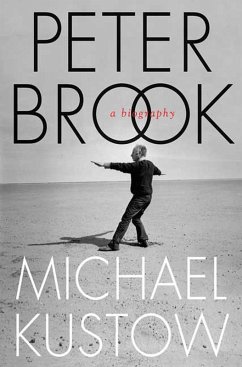 Peter Brook (eBook, ePUB) - Kustow, Michael