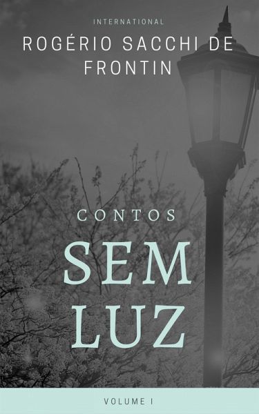 Contos sem luz - Volume 1 (eBook, ePUB)