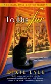 To Die Fur (eBook, ePUB) To Die Fur (eBook, ePUB)