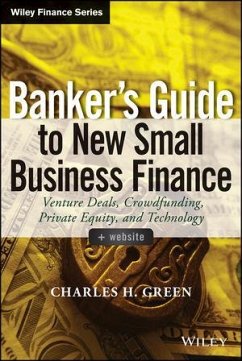 Banker's Guide to New Small Business Finance (eBook, ePUB) - Green, Charles H.