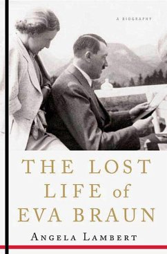 The Lost Life of Eva Braun (eBook, ePUB) - Lambert, Angela