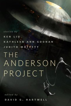 The Anderson Project (eBook, ePUB) - Liu, Ken; Moffett, Judith; Goonan, Kathleen Ann