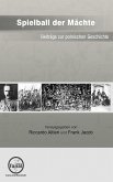 Spielball der Mächte - Beiträge zur polnischen Geschichte (eBook, ePUB)