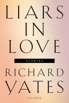 Liars in Love (eBook, ePUB) - Yates, Richard