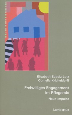 Freiwilliges Engagement im Pflegemix (eBook, PDF) - Bubolz-Lutz, Elisabeth; Kricheldorff, Cornelia