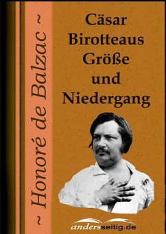 Cäsar Birotteaus Größe und Niedergang (eBook, ePUB) - de Balzac, Honoré