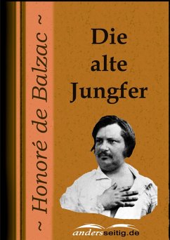 Die alte Jungfer (eBook, ePUB) - de Balzac, Honoré