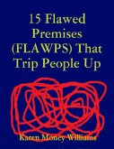15 Flawed Premises (FLAWPS) That Trip People Up (eBook, ePUB)