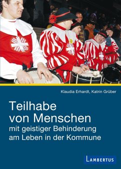 Teilhabe von Menschen mit geistiger Behinderung am Leben in der Kommune (eBook, PDF) - Erhardt, Klaudia; Grüber, Katrin