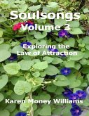 Soulsongs Volume 3: Exploring the Law of Attraction (eBook, ePUB)