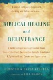 Biblical Healing and Deliverance (eBook, ePUB)